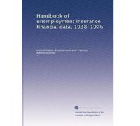 Handbook of unemployment insurance financial data, 1938-1976