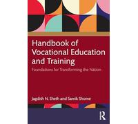 Handbook of Vocational Education and Training: Foundations for Transforming the Nation