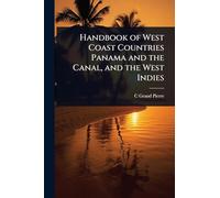 Handbook of West Coast Countries Panama and the Canal, and the West Indies