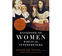 Handbook of Women Biblical Interpreters: A Historical and Biographical Guide