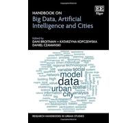 Handbook on Big Data, Artificial Intelligence and Cities (Research Handbooks in Urban Studies series)