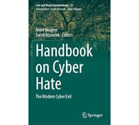 Handbook on Cyber Hate: The Modern Cyber Evil: 13 (Law and Visual Jurisprudence, 13)