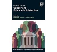 Handbook on Gender and Public Administration (Elgar Handbooks in Public Administration and Management)