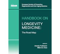 Handbook on Longevity Medicine: The Road Map