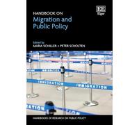 Handbook on Migration and Public Policy (Handbooks of Research on Public Policy series)