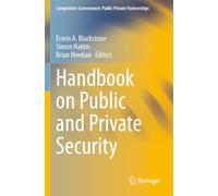 Handbook on Public and Private Security (Competitive Government: Public Private Partnerships)