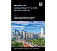 Handbook on Social Policy in China: Reforms and Inequality (Elgar Handbooks in Social Policy and Welfare series)