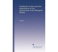 Handbook on the executive departments of the government of the Philippine Islands