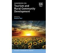 Handbook on Tourism and Rural Community Development (Research Handbooks in Tourism series)