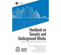 Handbook on Tunnels and Underground Works: Volume 3: Case Histories and Best Practices