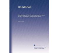 Handbook: Retrofitting POTWs for phosphorus removal in the Chesapeake Bay drainage basin