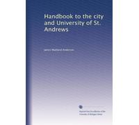 Handbook to the city and University of St. Andrews