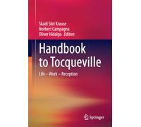 Handbook to Tocqueville: Life - Work - Reception