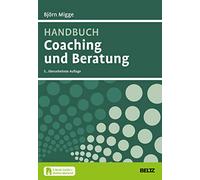 Handbuch Coaching und Beratung: Wirkungsvolle Modelle, kommentierte Falldarstellungen, zahlreiche Übungen. Mit E-Book inside und Online-Material