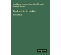 Handbuch der Architektur: Dritter Theil