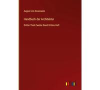 Handbuch der Architektur: Dritter Theil Zweiter Band Drittes Heft