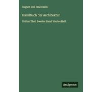 Handbuch der Architektur: Dritter Theil Zweiter Band Viertes Heft