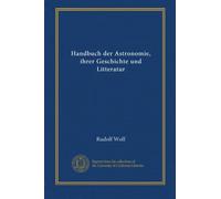 Handbuch der Astronomie, ihrer Geschichte und Litteratur (v.2)
