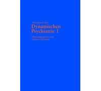 Handbuch der Dynamischen Psychiatrie 1
