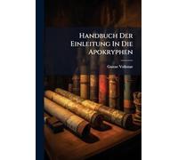 Handbuch Der Einleitung In Die Apokryphen