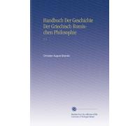 Handbuch Der Geschichte Der Griechisch Romischen Philosophie: V. 1