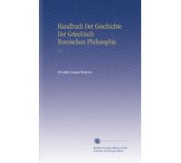 Handbuch Der Geschichte Der Griechisch Romischen Philosophie: V. 6