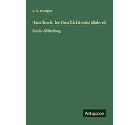 Handbuch der Geschichte der Malerei: Zweite Abtheilung