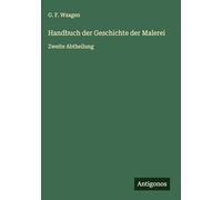 Handbuch der Geschichte der Malerei: Zweite Abtheilung