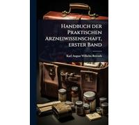 Handbuch der Praktischen Arzneiwissenschaft, erster Band