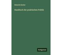 Handbuch der praktischen Politik