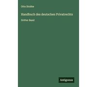 Handbuch des deutschen Privatrechts: Dritter Band