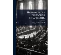 Handbuch des deutschen Strafrechts.