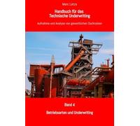 Handbuch für das Technische Underwriting: Band 4: Betriebsarten und Underwriting