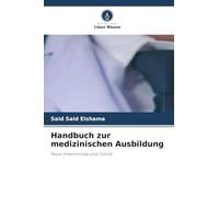 Handbuch zur medizinischen Ausbildung: Neue Erkenntnisse und Trends