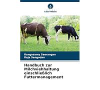 Handbuch zur Milchviehhaltung einschließlich Futtermanagement