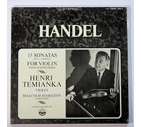 Handel: 15 Sonatas for Violin with Harpsichord / Henri Temianka, Violin; Malcolm Hamilton, Harpsichord