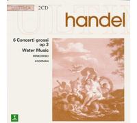Handel: 6 Concertos Grossi Op. 3, Water Music