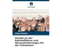 Handel an der Rohstoffbörse und Herausforderungen für die Teilnehmer