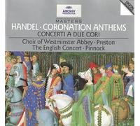 Handel: Coronation Anthems; Concerti A Due Cori (1995-08-15)