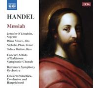 Moore, Diana; O'Loughlin, Jennifer; Outlaw, Sidney; Phan, Nicholas; Polochick, Edward - Handel, G.F.: Messiah (ed. W. Shaw) (O'Loughlin, D. Moore, Phan, Concert Artists of Baltimore Symphonic Chorale, Baltimore Symphony, Polochick)
