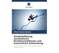 Handelsöffnung, ausländische Direktinvestitionen und menschliche Entwicklung: Kointegration und Vektor-Fehlerkorrekturmodell in Subsahara-Afrika