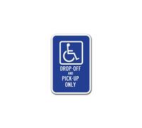 Handicap Drop-Off and Pick-up Only Sign 12"""" X 18"""" Heavy Gauge Aluminum Signs