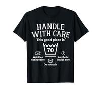 Handle with Care This Good Piece Is 70 Años 70 Cumpleaños Camiseta