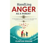 Handling Anger As A Parent