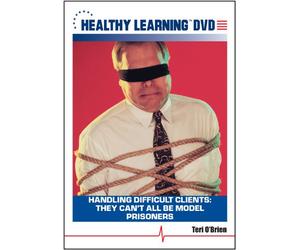 Handling Difficult Clients: They Can t All Be Model Prisoners