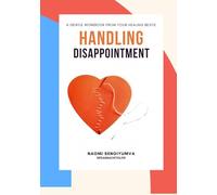 Handling Disappointment: A Gentle Workbook from Your Healing Bestie