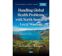 Handling Global Health Problems with North Sumatra Local Wisdom (New Developments in Medical Research)
