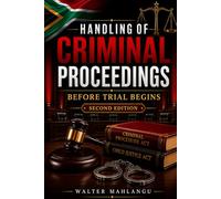 HANDLING OF CRIMINAL PROCEEDINGS Before Trial Begins