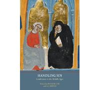 Handling Sin: Confession in the Middle Ages: 2 (York Studies in Medieval Theology)