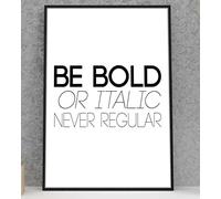 Handmade By Stukk Póster impreso con cita motivacional positiva Be Bold or Italic Never Regular (A1, 594 x 841 mm)